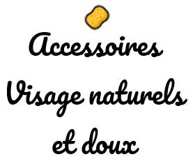 Accessoires Visage